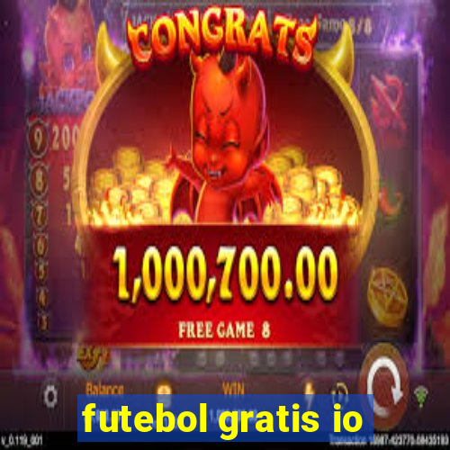 futebol gratis io